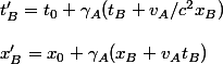 t'_B = t_0 + \gamma_A(t_B + v_A/c^2x_B)\\
 \\ x'_B = x_0 + \gamma_A(x_B + v_At_B)